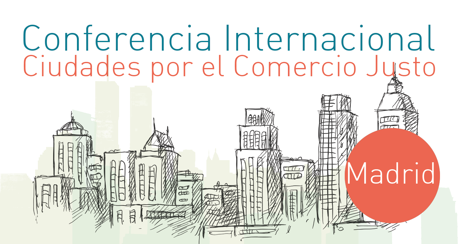 Madrid acoge la XII Conferencia Internacional de Ciudades por el Comercio Justo
