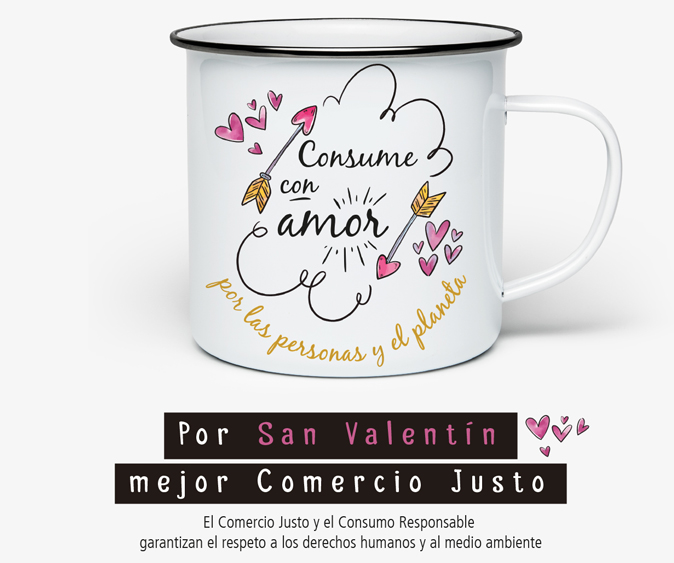 Consume con amor. Por San Valentín mejor Comercio Justo