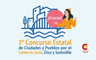 Éxito de participación en el Primer Concurso Estatal de Ciudades y Pueblos por el Comercio Justo, Ético y Sostenible