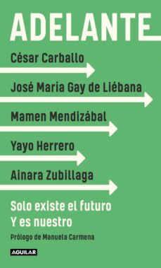 Adelante: Solo existe el futuro. Y es nuestro Consumir es un acto político